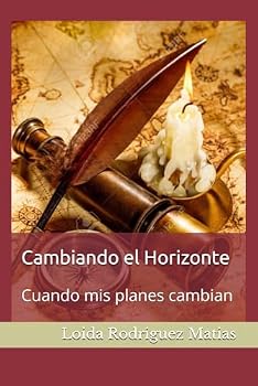Paperback Cambiando el Horizonte: Cuando mis planes cambian (Spanish Edition) [Spanish] Book