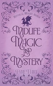Paperback Midlife, Magic and Mystery (Mythical Midlife) Book