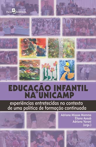 Educação infantil na Unicamp: experiências entretecidas no contexto de uma política de formação continuada