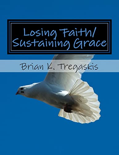 Losing Faith/Sustaining Grace: Poems from the Journey