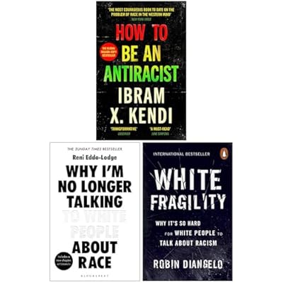 How To Be an Antiracist, Why I&rsquo;m No Longer Talking to White People About Race, White Fragility 3 Books Collection Set