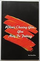What's Chasing You May Be Pulling B000V87XZQ Book Cover