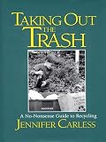Taking Out the Trash: A No-Nonsense Guide To Recycling