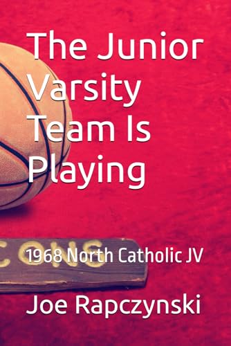 The Junior Varsity Team Is Playing: 1968 North Catholic JV