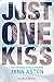 Just One Kiss: Böse Mädchen haben mehr Spaß