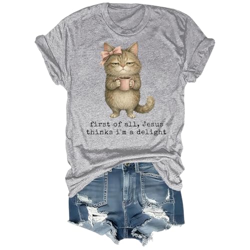 First of All Jesus Thinks I'm A Delight Tshirt Christian Cat Shirt for Women Cat Lover Faith T-Shirt