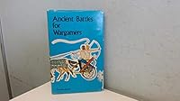 Ancient battles for wargamers 0852425538 Book Cover