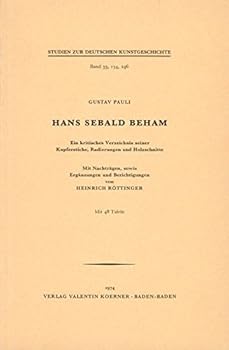 Hans Sebald Beham: Ein kritisches Verzeichnis seiner Kupferstiche, Radierungen und Holzschnitte