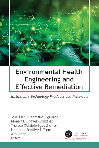 Environmental Health Engineering and Effective Remediation: Sustainable Technology Products and Materials