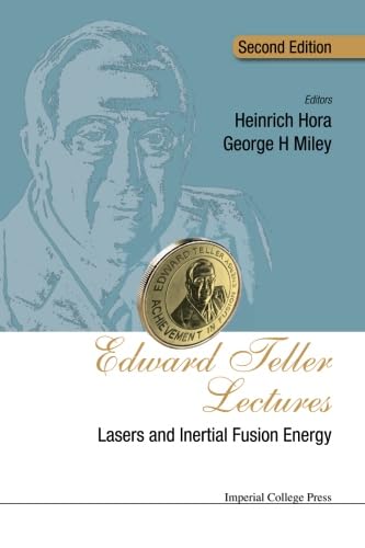 Edward Teller Lectures: Lasers And Inertial Fusion Energy (Second Edition)