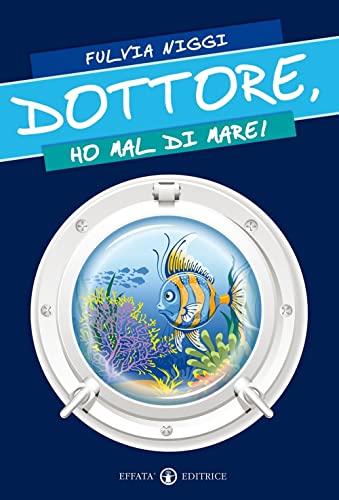 Dottore, ho mal di mare! (Connessi) (Italian Edition)