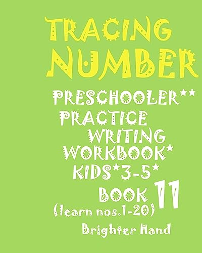 "*"TRACING:NUMBER*"PRESCHOOLERS PRACTICE*Writing WORKBOOK,KIDS AGES 3-5"*": "*"TRACING:NUMBER*"PRESCHOOLERS PRACTICE*Writing WORKBOOK,FOR KIDS AGES 3-5"*" (Tracing Number Book 11)