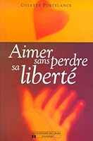 Aimer Sans Perdre Sa Liberte 2922050300 Book Cover