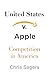 United States v. Apple: Competition in America