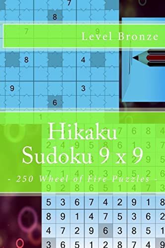 Hikaku Sudoku 9 x 9 - 250 Wheel of Fire Puzzles - Level Bronze: 9 x 9 PITSTOP. Exactly what is needed. Vol. 148
