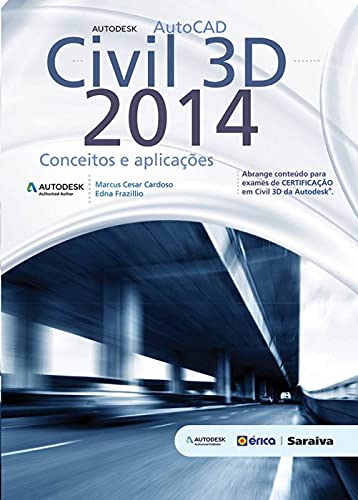 Autodesk® Autocad civil 3D 2014: Conceitos e aplicações