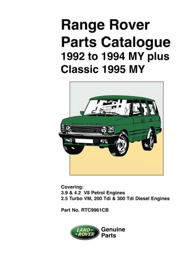 Range Rover Parts Catalogue 1992 to 1994 MY plus Classic 1995 MY: RTC 9961CB