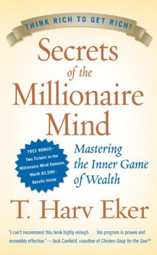 Secrets of the Millionaire Mind: Mastering the Inner Game of Wealth