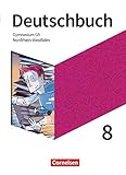  Deutschbuch Gymnasium - Nordrhein-Westfalen - Neue Ausgabe - 8. Schuljahr: Schulbuch