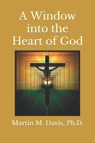 A Window into the Heart of God