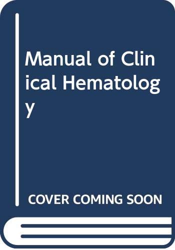 Manual of clinical hematology (A Little, Brown spiral manual)