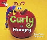  Rigby Star Guided Reception/P1 Red Level: Curly is Hungry (6 Pack) Framework Edition