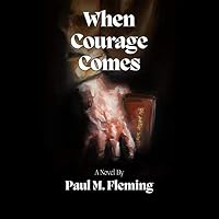 When Courage Comes