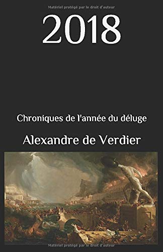 2018: Chroniques de l'année du déluge (French E... [French] 1711326992 Book Cover