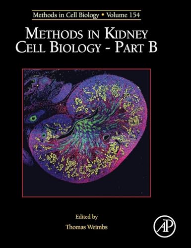 Methods in Kidney Cell Biology Part B (Volume 154) (Methods in Cell Biology, Volume 154)