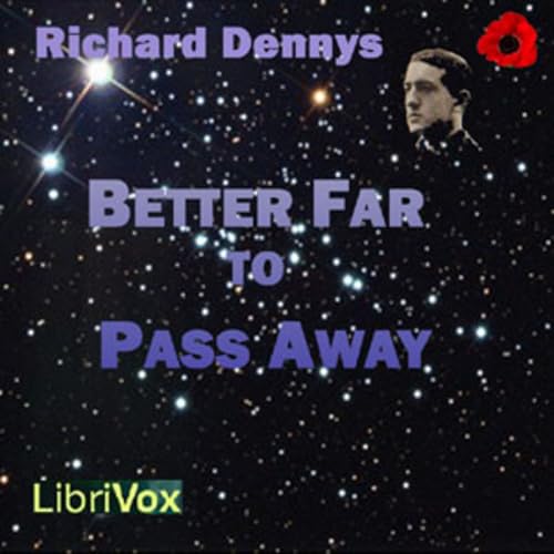Better Far to Pass Away by Richard Dennys (1884 - 1916) copertina