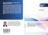 Resource reconfiguration in heterogeneous wireless environments 3639512839 Book Cover