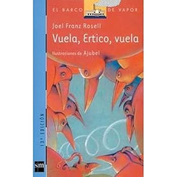 Paperback Vuela, Ertico, vuela (El Barco De Vapor) (Spanish Edition) [Spanish] Book