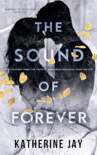 The Sound Of Forever: A Small Town Romantic Suspense (Symphony of Sound Duet Book 2)