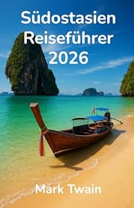 Südostasien Reiseführer 2026