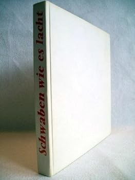 Hardcover Schwaben, wie es lacht: Eine Sammlung schwa¨b. Humors (German Edition) [German] Book