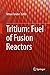Tritium: Fuel of Fusion Reactors