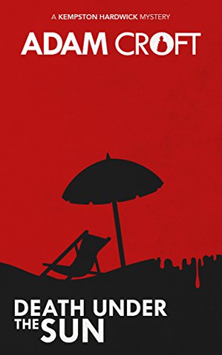 Death Under the Sun: A quirky British murder mystery with a light comedy touch (Kempston Hardwick Mysteries)