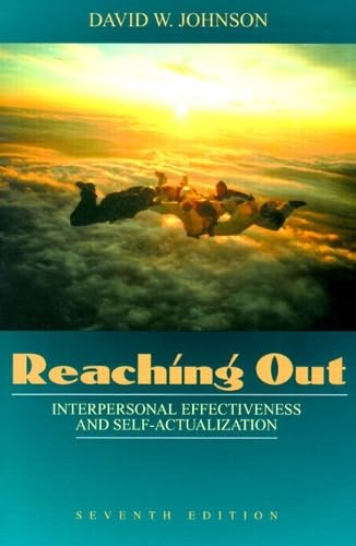Reaching Out: Interpersonal Effectiveness and Self-Actualization (7th Edition)