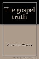 The gospel truth 0811106357 Book Cover