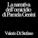 La narrativa dell'omicidio di Pamela Genini
