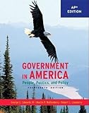 Government in America: People, Politics, and Policy (*AP Edition)