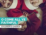 com domain check  O Come All Ye Faithful im Stil von Children\'s Chorus