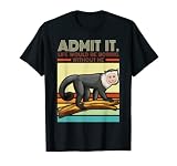 Capuchin Monkey Admit It Life Would Be Boring Without Me T-Shirt