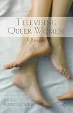 Televising Queer Women: A Reader