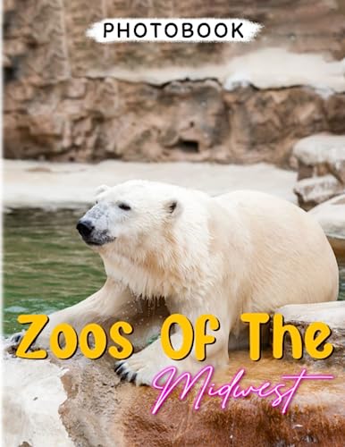 Zoos Of The Midwest Photobook: Collection Of Different Animals In Zoos With 40 Well-Selected Photos