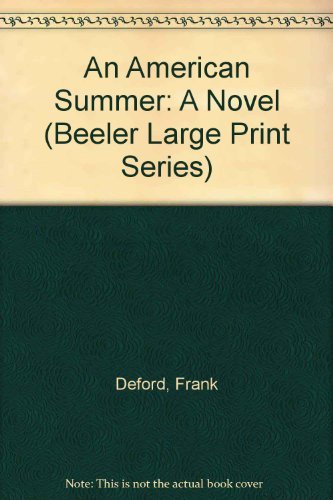 An American Summer: A Novel (Beeler Large Print... [Large Print] 1574904744 Book Cover