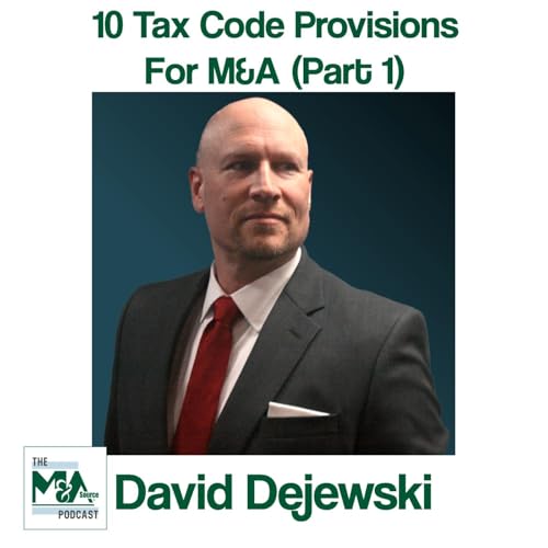Top 10 Tax Code Provisions to Leverage in M&A (Part 1)