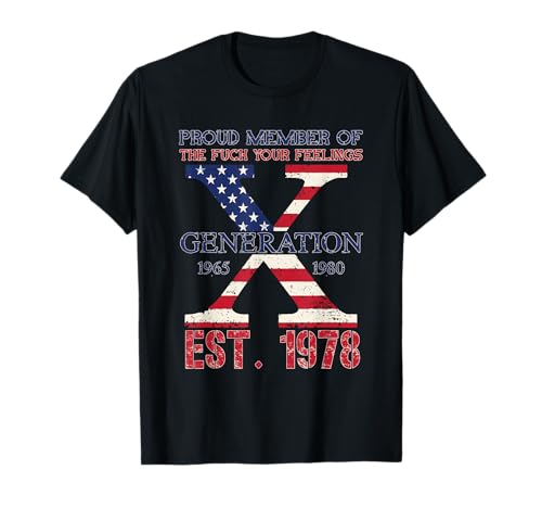 Orgulloso miembro de la generación F Your Feelings X 1978 Camiseta