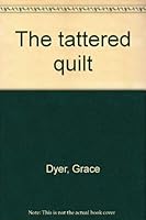 The tattered quilt 1889732303 Book Cover