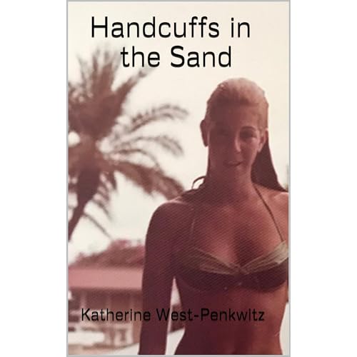 Handcuffs in the Sand | Katherine West-Penkwitz episode artwork